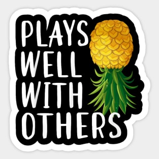 Swinger Couples Plays Well With Others Upside Down Pineapple Sticker